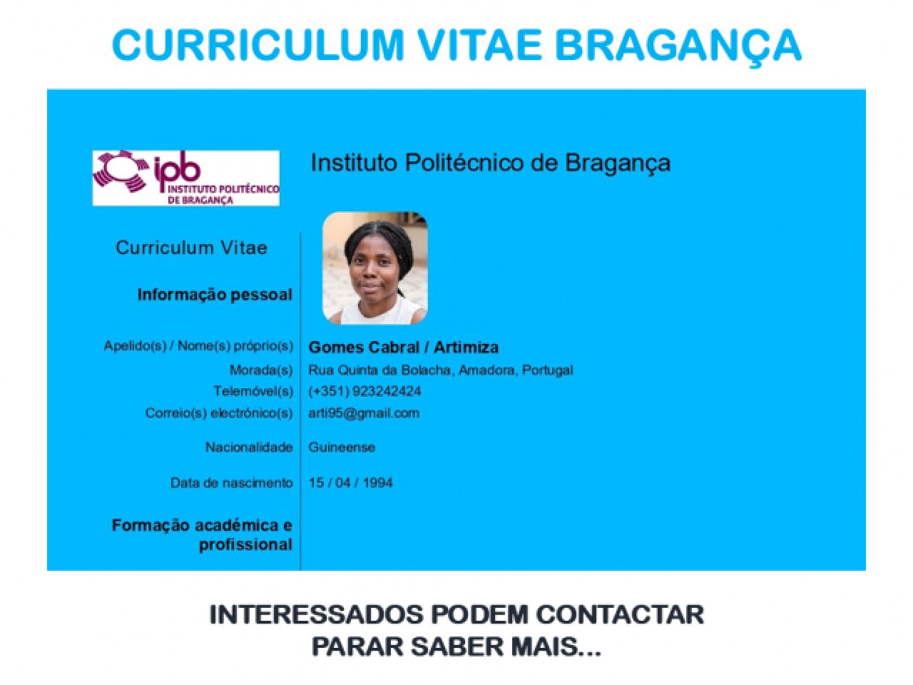 CURRICULUM VITAE BRAGANÇA, Outros Serviços, Bissau